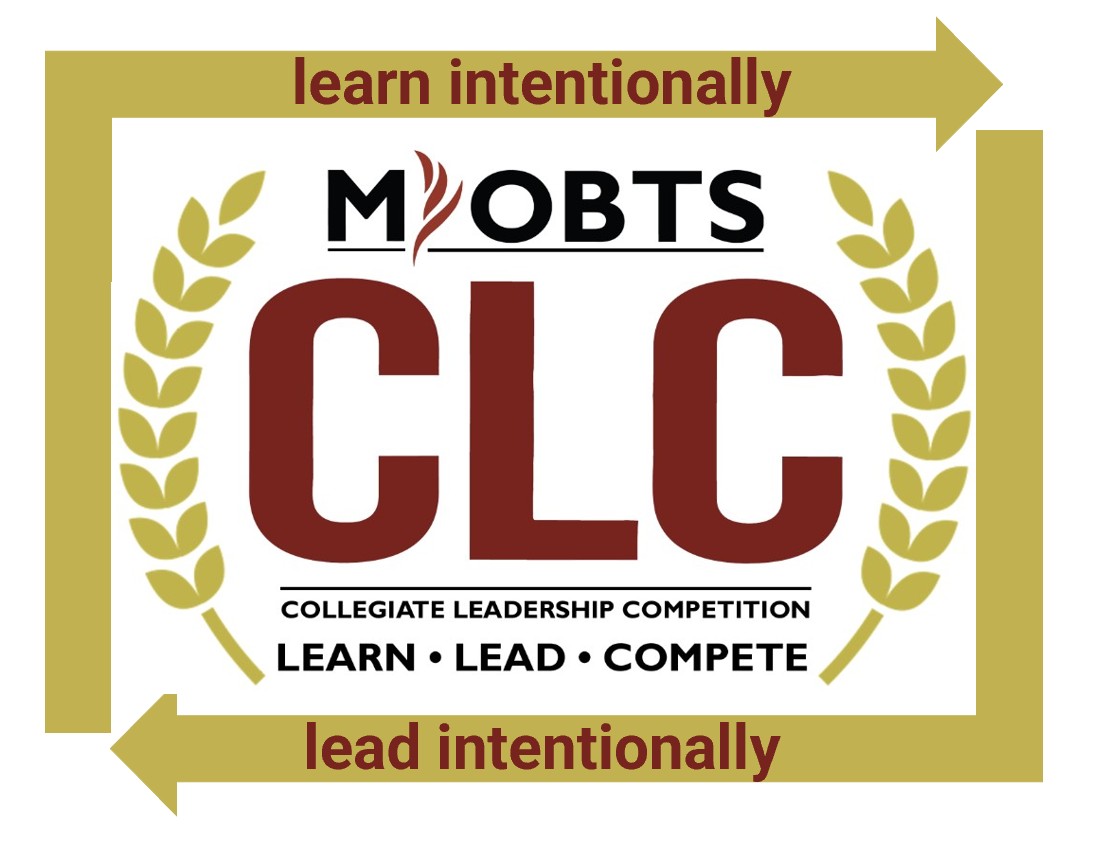 The Collegiate Leadership Competition logo. On the outside is a square made up of two arrows: one starting at the bottom left corner and pointing toward the top right that says "learn intentionally" connected to another arrow that starts at the top right and continues to the bottom left and says "lead intentionally". Inside is a "MOBTS" and "CLC" written in large fonts. Underneath it reads "Collegiate Leadership Competition. Learn. Lead. Compete." on the mi
