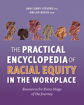 Book cover for the Practical Encyclopedia of Racial Equity in the Workplace