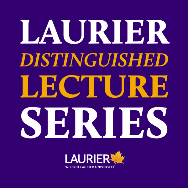 Laurier Distinguished Lecture Series