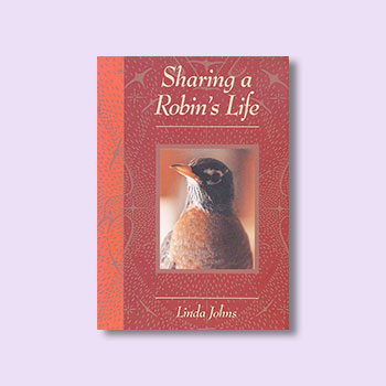 Linda Johns, Sharing a Robin's Life book cover