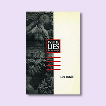Liza Potvin, White Lies (For my Mother) book cover